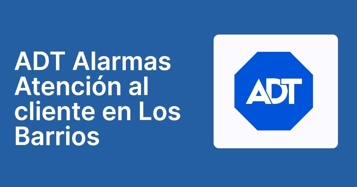 ADT Alarmas Atención al cliente en Los Barrios